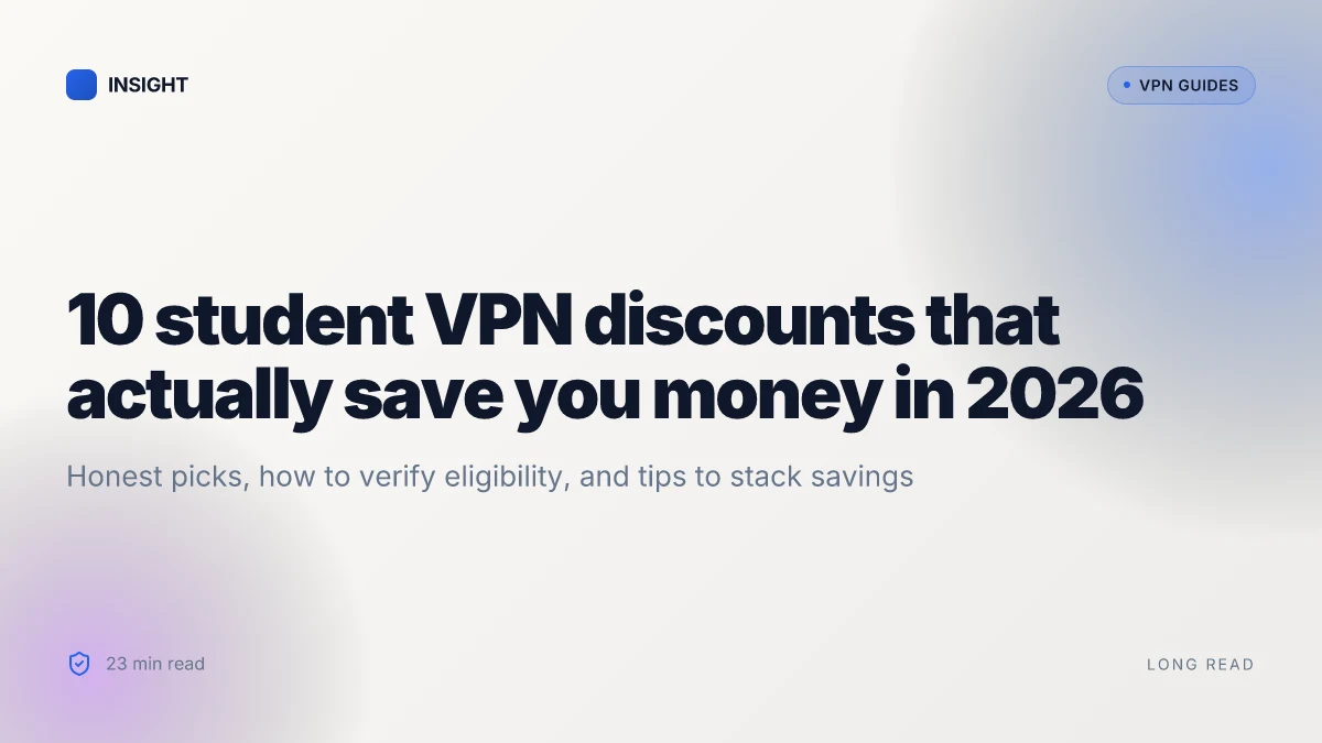 10 Student VPN discounts that actually save you money in 2026